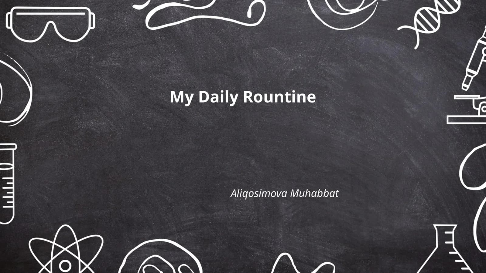 My Daily Rountine
