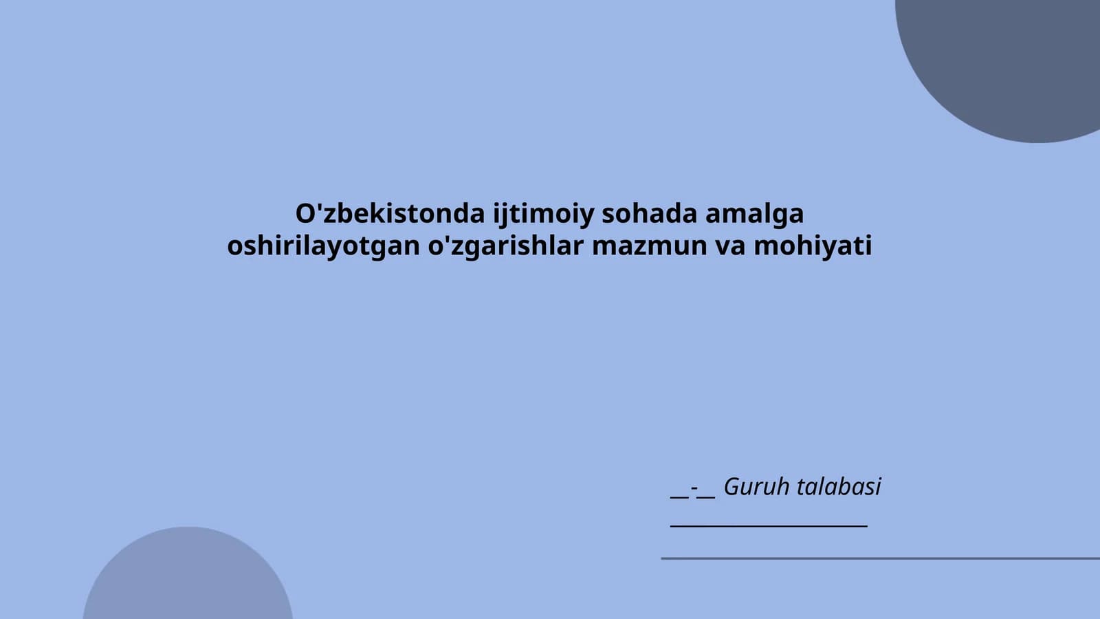 O'zbekistonda ijtimoiy sohada amalga oshirilayotgan o'zgarishlar mazmun va mohiyati