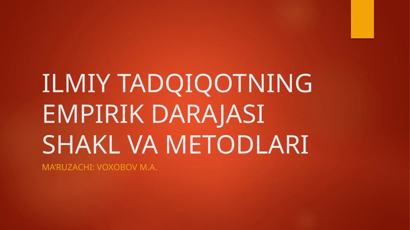 ILMIY TADQIQOTNING EMPIRIK DARAJASI SHAKL VA METODLARI