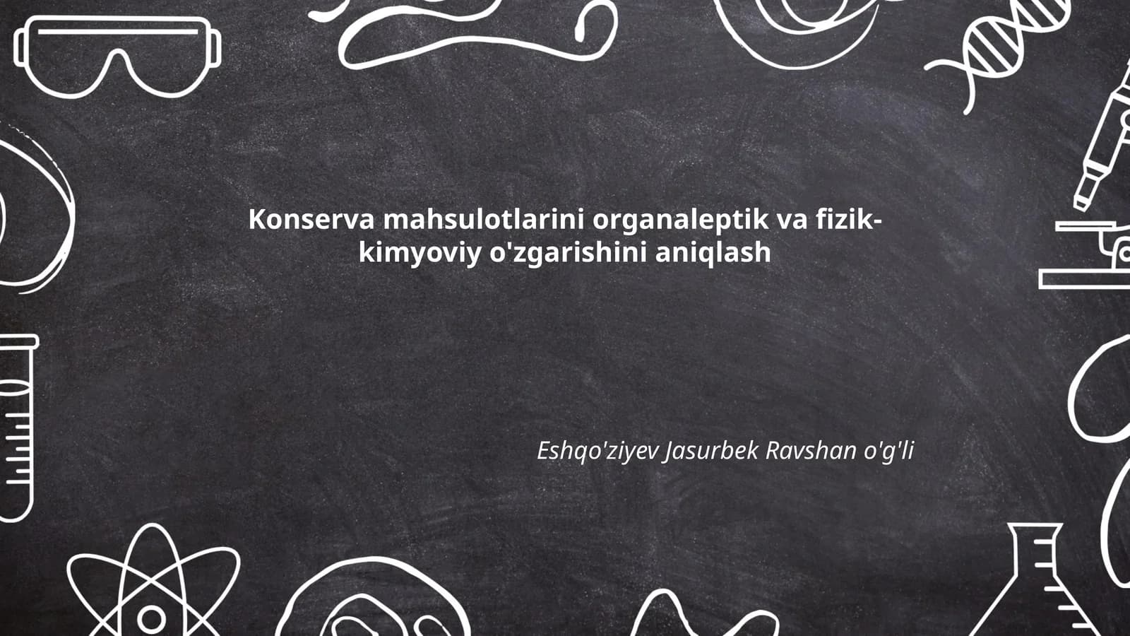 Konserva mahsulotlarini organaleptik va fizik-kimyoviy o'zgarishini aniqlash