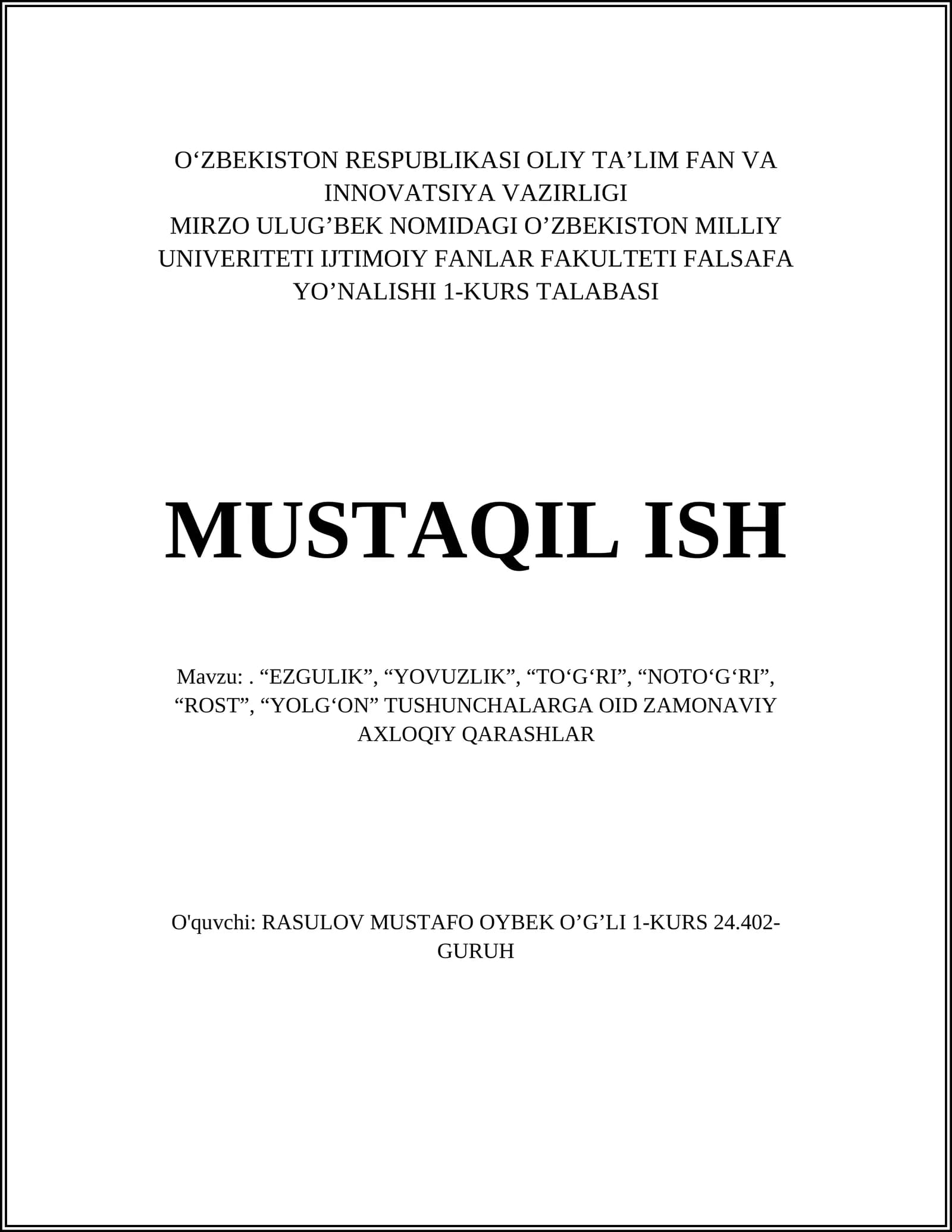 “EZGULIK”, “YOVUZLIK”, “TO‘G‘RI”, “NOTO‘G‘RI”, “ROST”, “YOLG‘ON” TUSHUNCHALARGA OID ZAMONAVIY AXLOQIY QARASHLAR