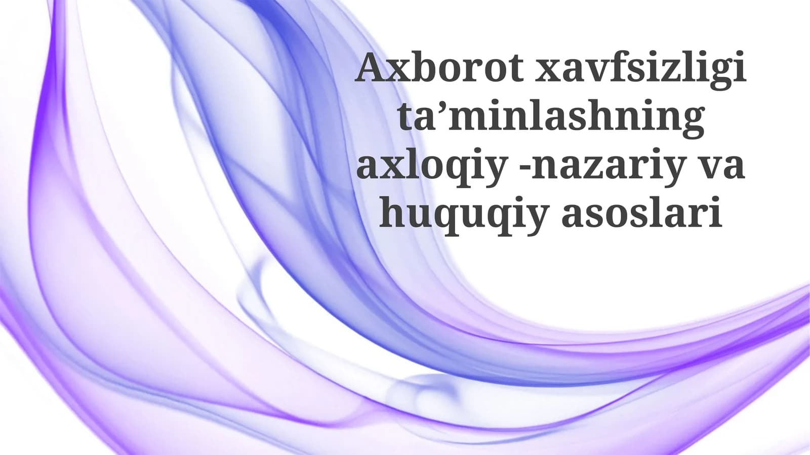 Axborot Xavfsizligining Axloqiy Asoslari