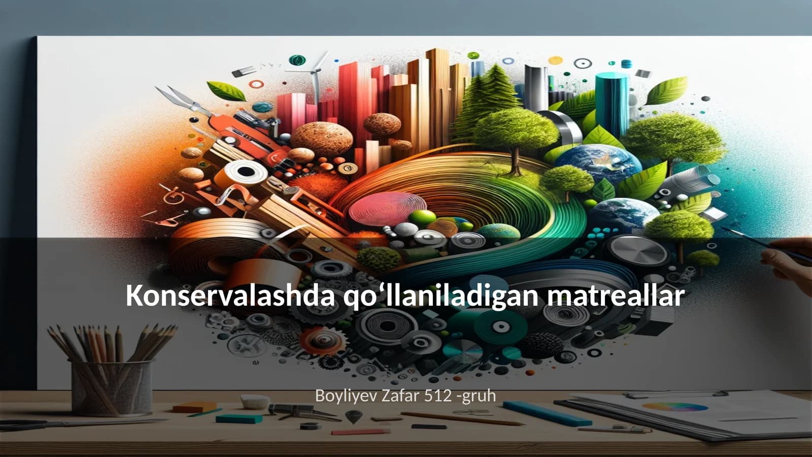 Konservalashda qoʻllaniladigan matreallar
