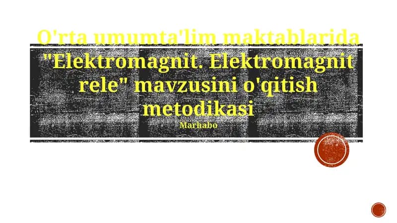 Elektromagnit. Elektromagnit Rele metodikasi
