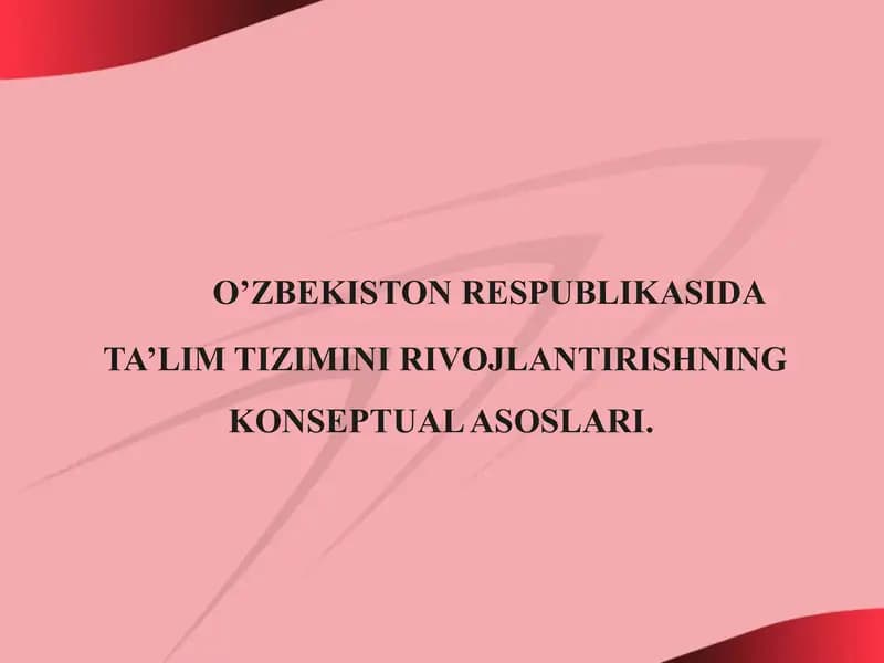 O’zbekiston Respublikasi Ta’lim Tizimini Rivojlantirishning Konseptual Asoslari