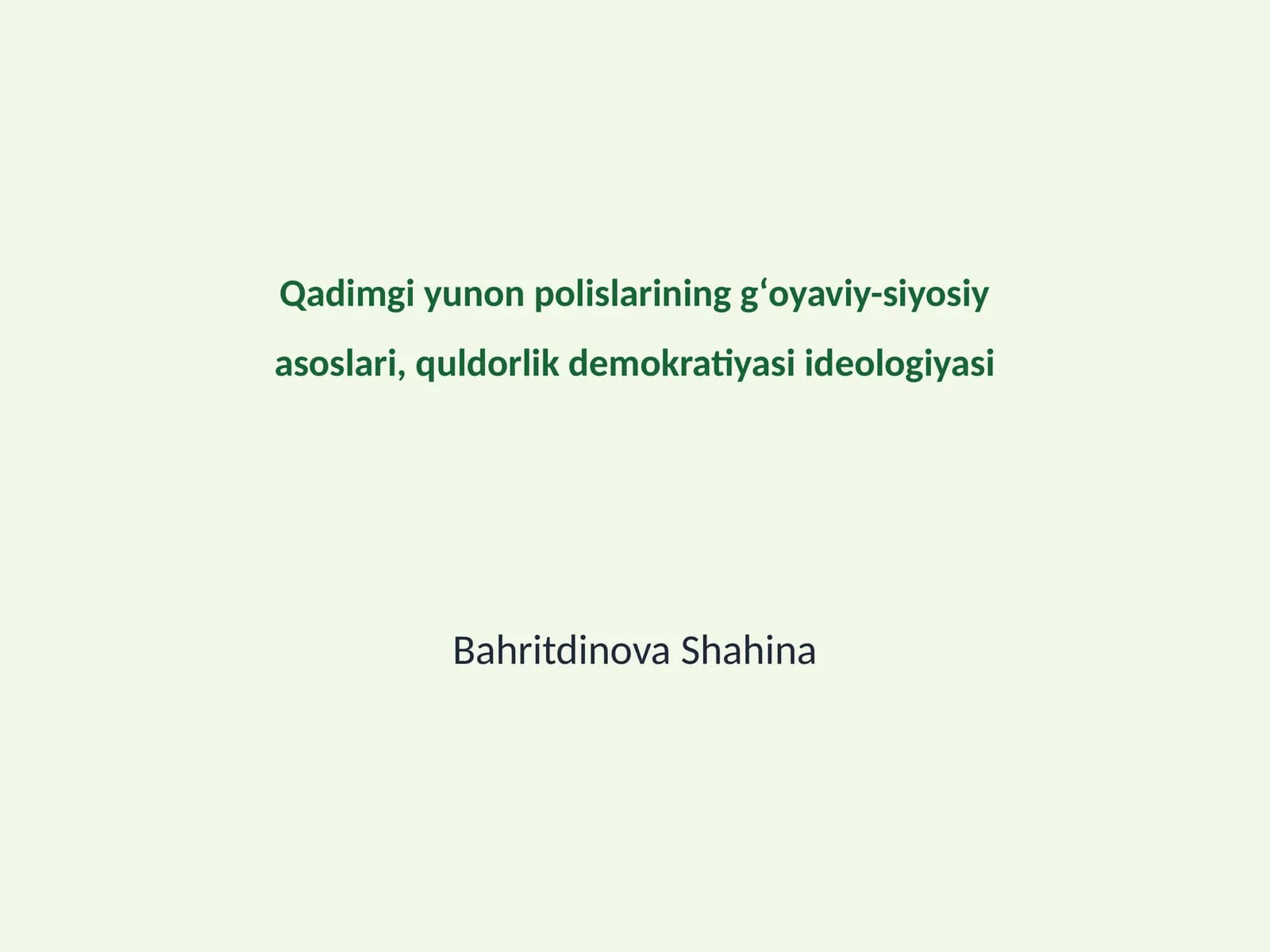 Qadimgi yunon polislarining gʻoyaviy-siyosiy asoslari, quldorlik demokratiyasi ideologiyasi