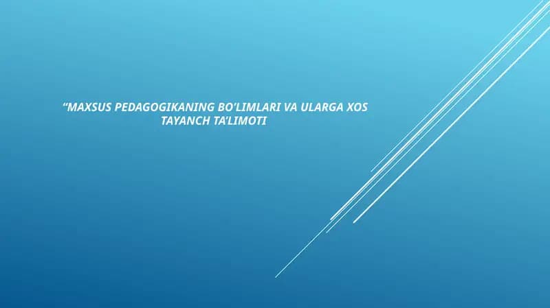 Maxsus pedagogikaning bo'limlari va ularga xos tayanch ta'limot