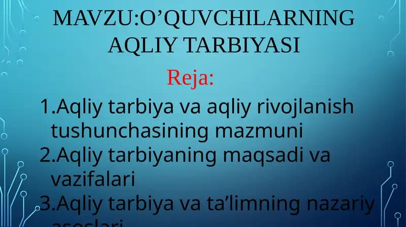 O'quvchilarning aqliy tarbiyasi