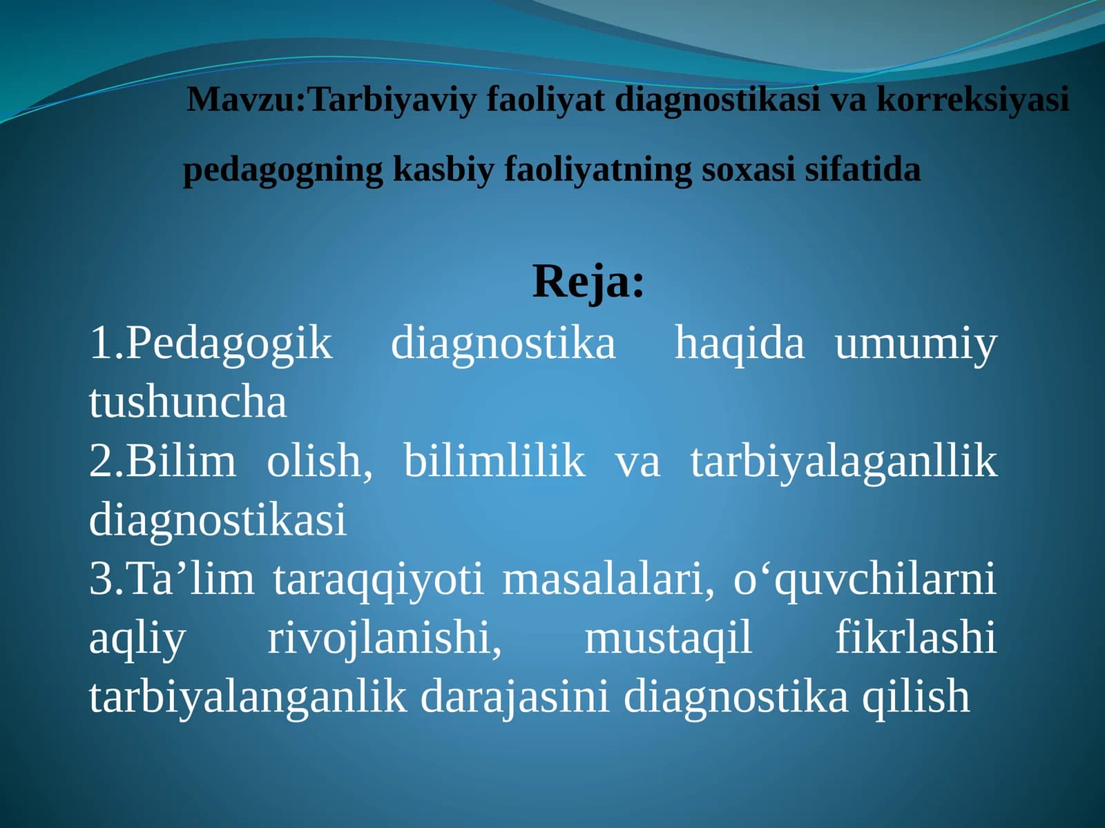 Tarbiyaviy faoliyat diagnostikasi va korreksiyasi pedagogning kasbiy faoliyatining sohasi sifatida
