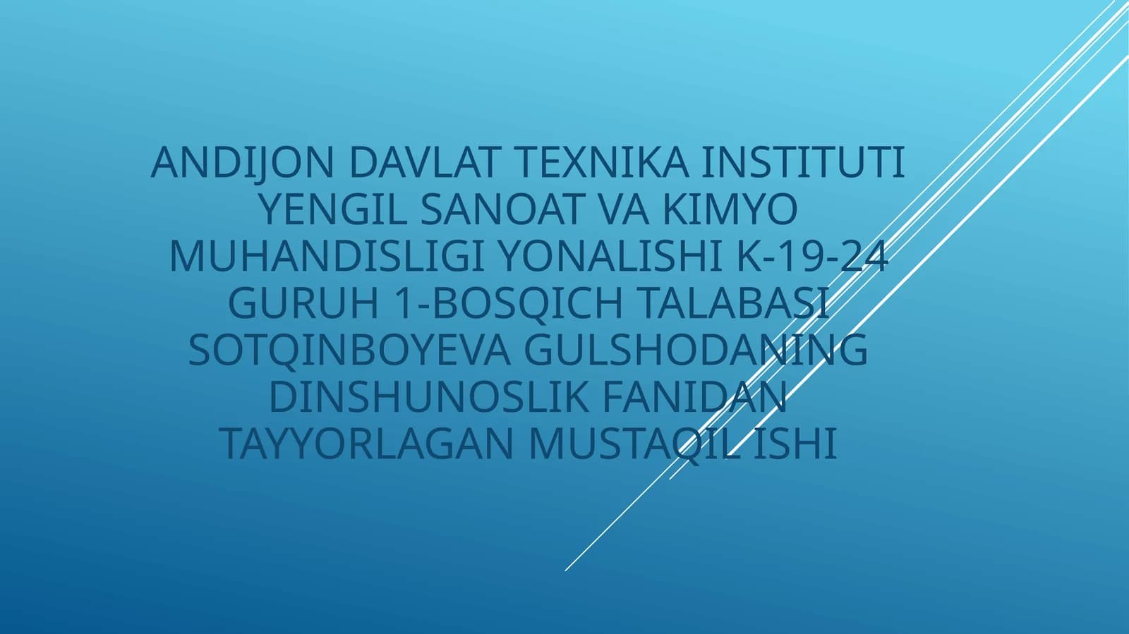 DINSHUNOSLIK FANIDAN TAYYORLAGAN MUSTAQIL ISHI