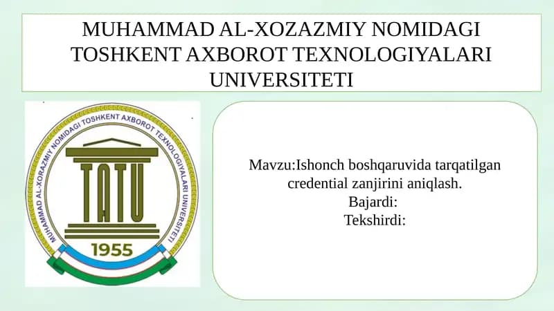 Mavzu:Ishonch boshqaruvida tarqatilgan credential zanjirini aniqlash.