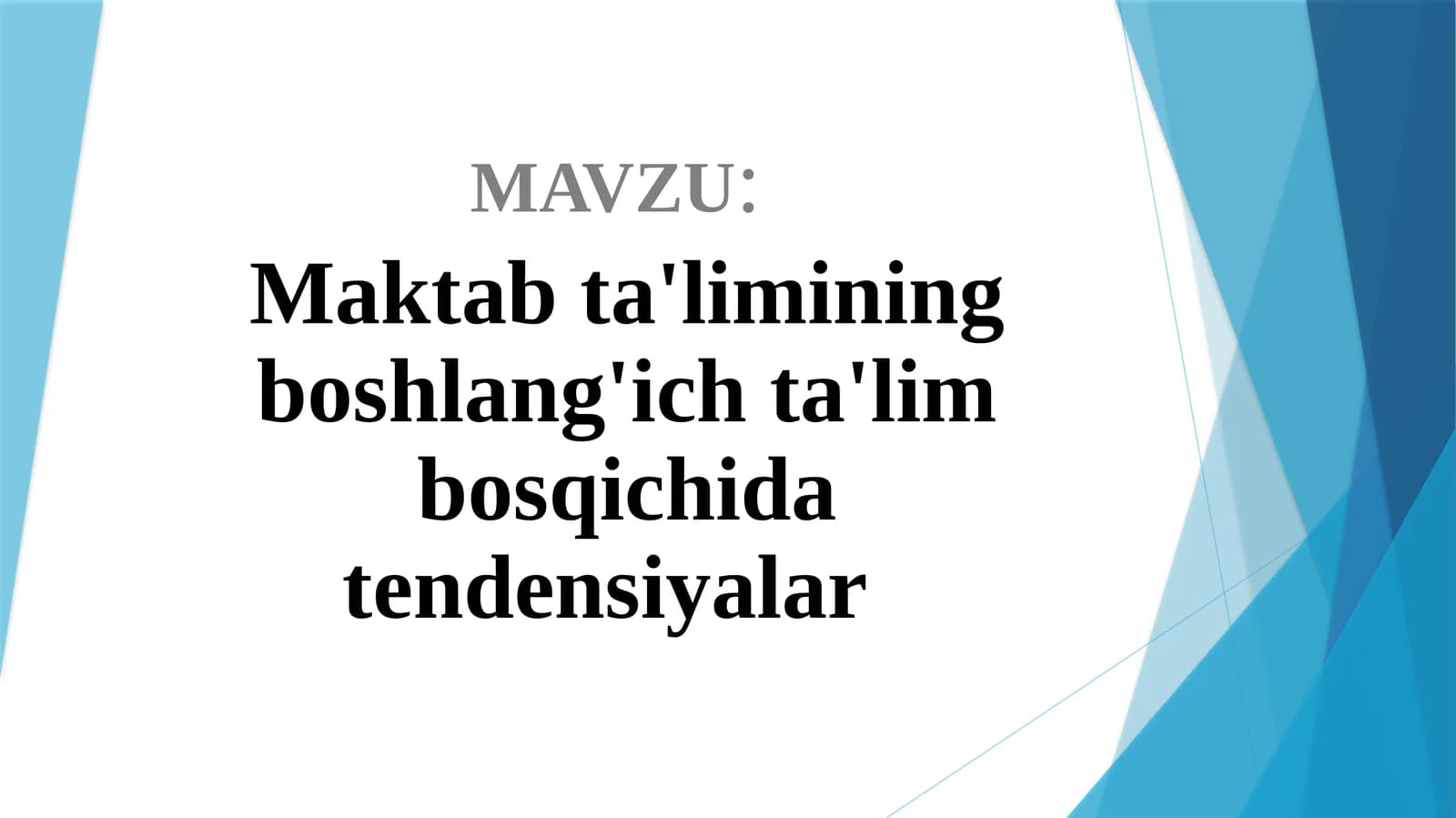 Maktab ta'limining boshlang'ich ta'lim bosqichida tendensiyalar.