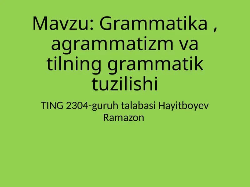 Grammatika, agrammatizm va tilning grammatik tuzilishi