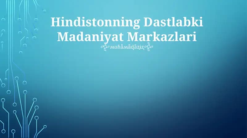 Hindistonning Dastlabki Madaniyat Markazlari