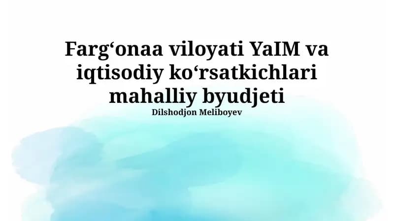 Fargʻonaa viloyati YaIM va iqtisodiy koʻrsatkichlari mahalliy byudjeti