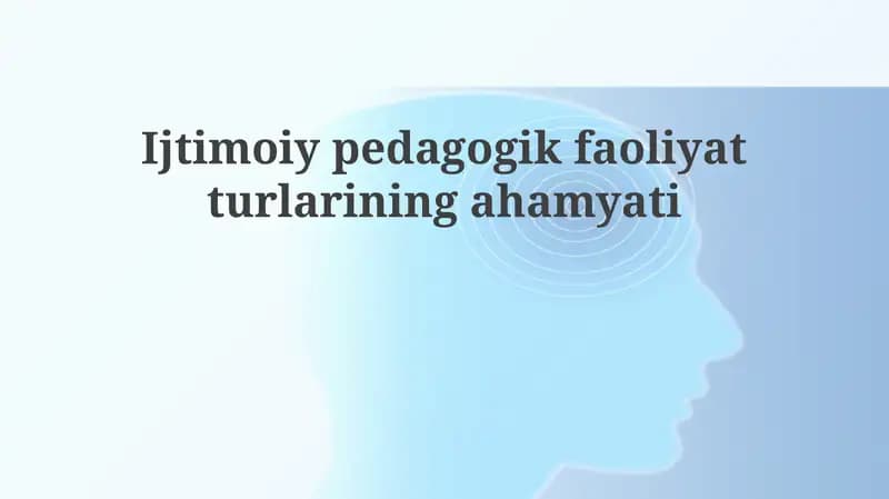 Ijtimoiypedagogik faoliyatturlariningahamyati