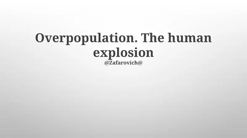 Overpopulation. The human explosion