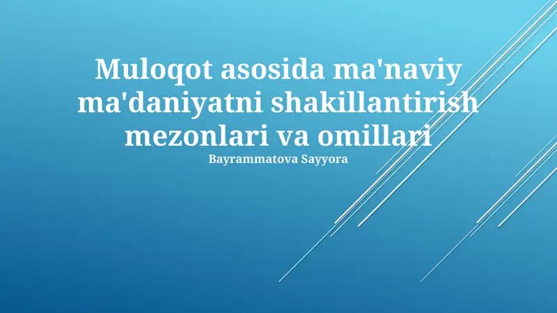 Muloqot asosida ma'naviy ma'daniyatni shakillantirish mezonlari va omillari