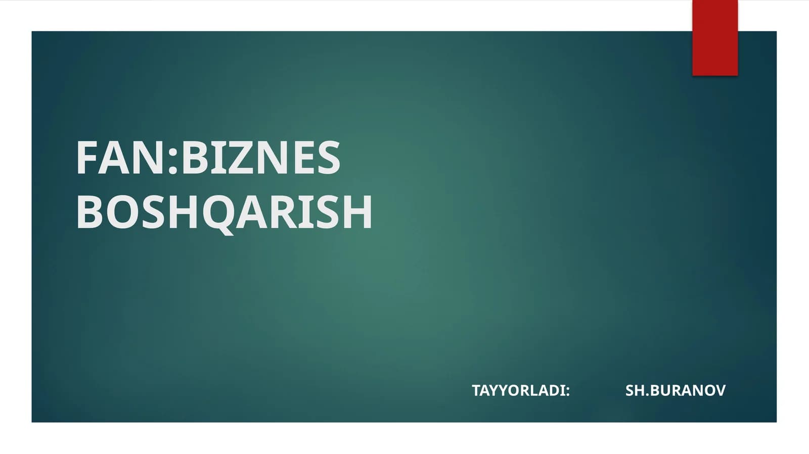Penablok ishlab chiqarish oyilaviy korxona uchun biznes loyiha