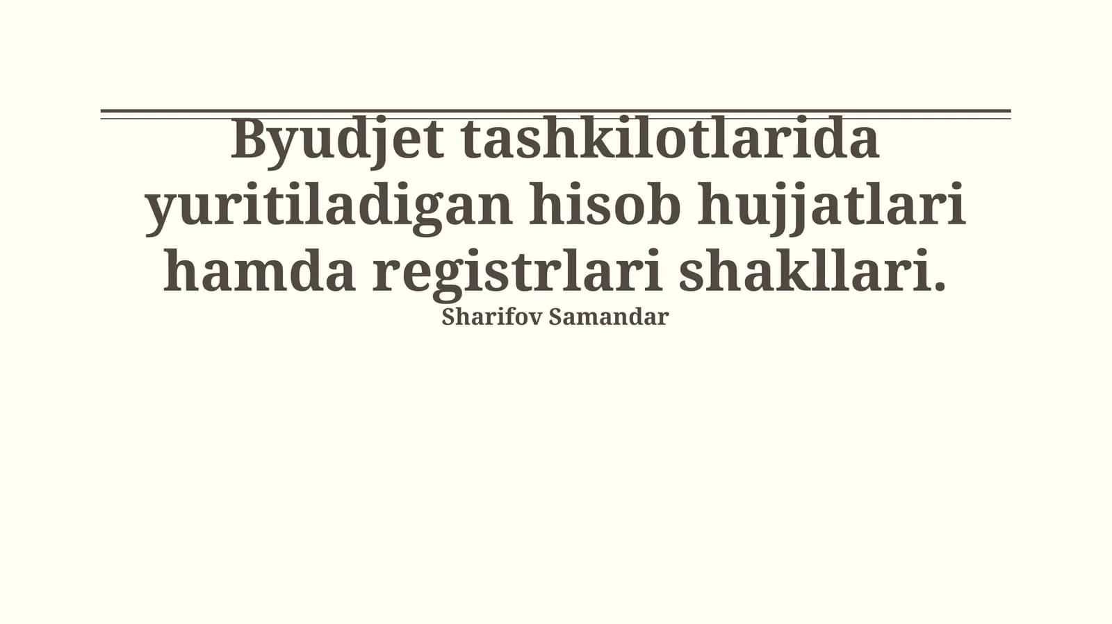 Byudjet tashkilotlarida yuritiladigan hisob hujjatlari hamda registrlari shakllari