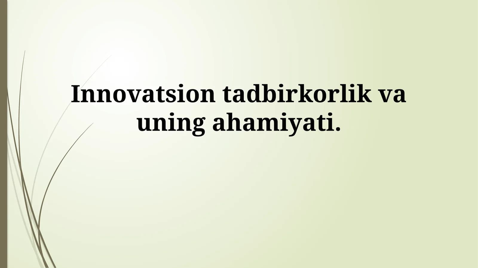 Innovatsion tadbirkorlik va uning ahamiyati