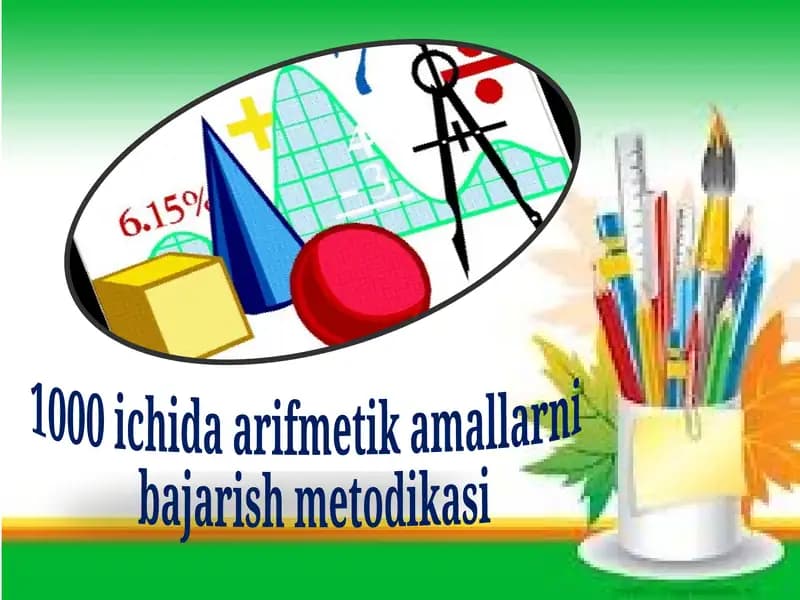 1000 ichida arifmetik amallarni bajarish metodikasi