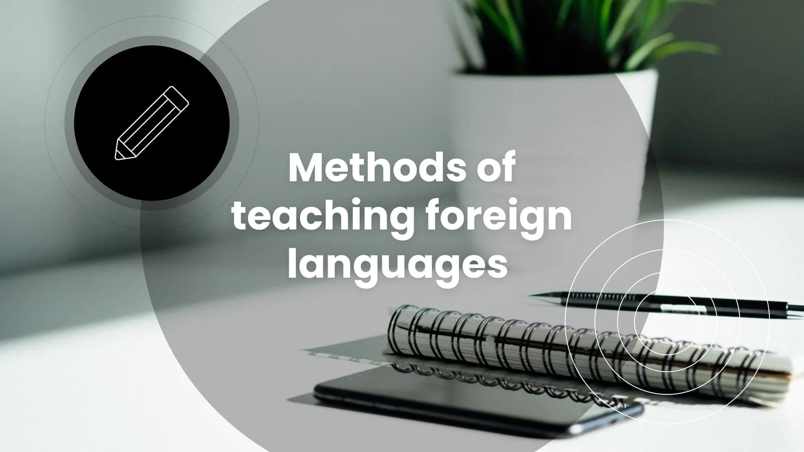 Methods of teaching foreign languages