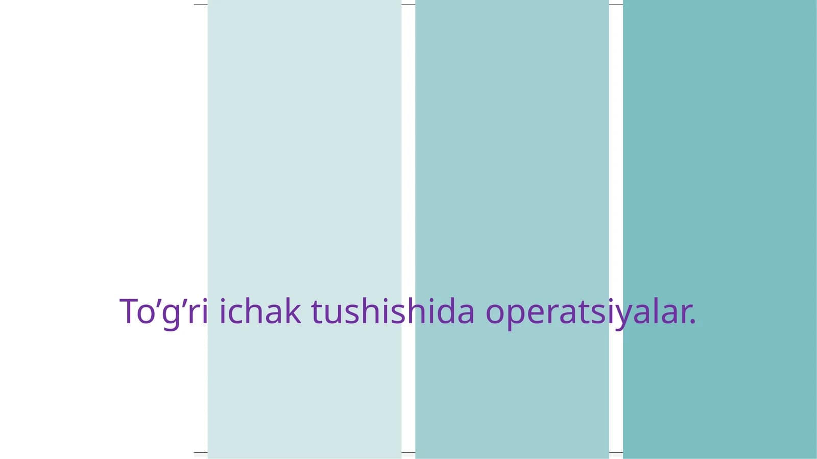 To'g'ri ichak tushishida operatsiyalar