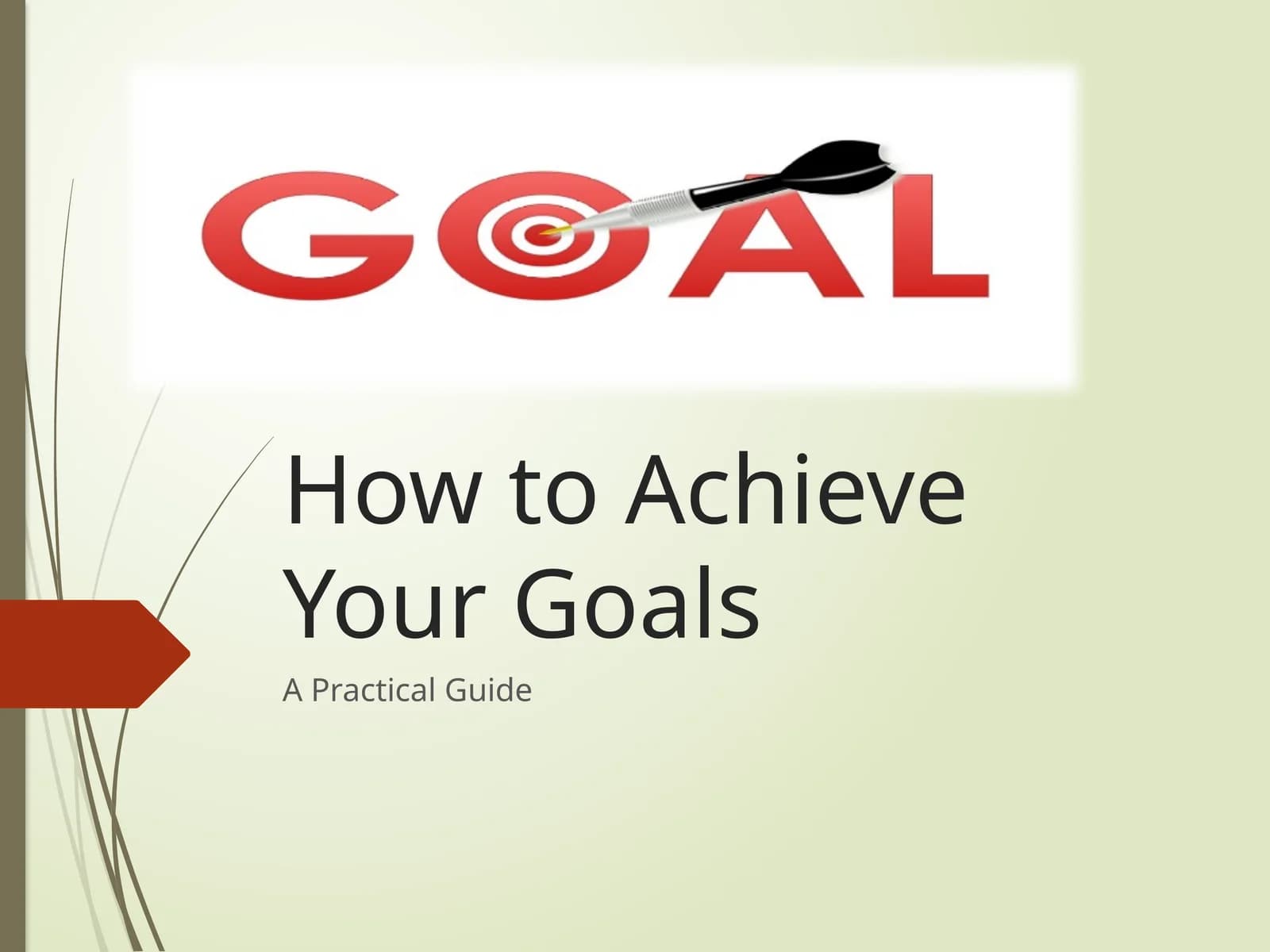 How to Achieve Your Goals