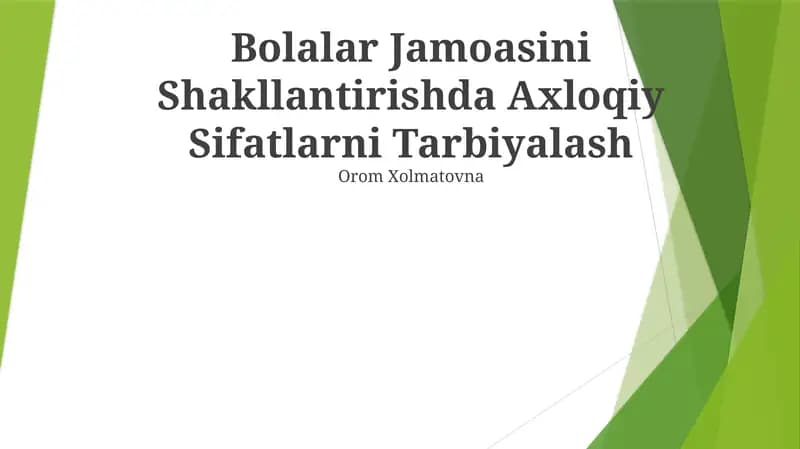 Bolalar Jamoasini Shakllantirishda Axloqiy Sifatlarni Tarbiyalash