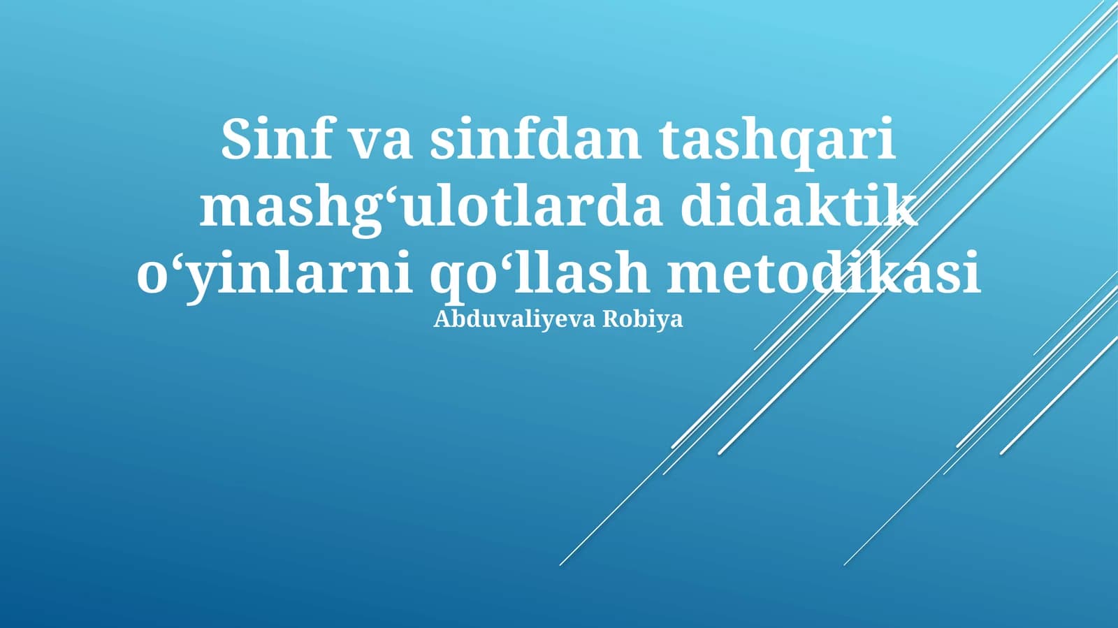 Sinf va sinfdan tashqari mashgʻulotlarda didaktik oʻyinlarni qoʻllash metodikasi