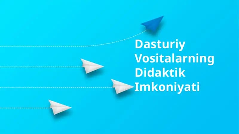 Dasturiy Vositalarning Didaktik Imkoniyati
