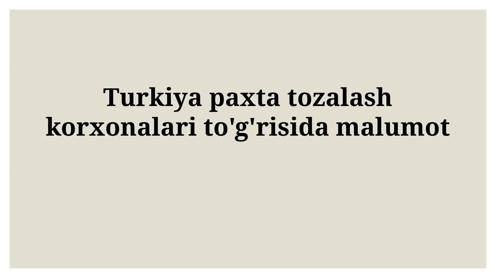 Turkiya paxta tozalash korxonalarito'g'risidamalumot
