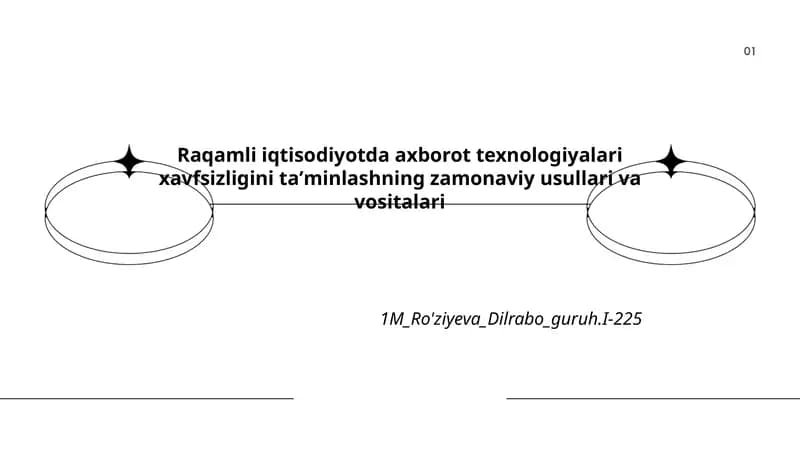 Raqamli iqtisodiyotda axborot texnologiyalari xavfsizligini taʼminlashning zamonaviy usullari va vositalari