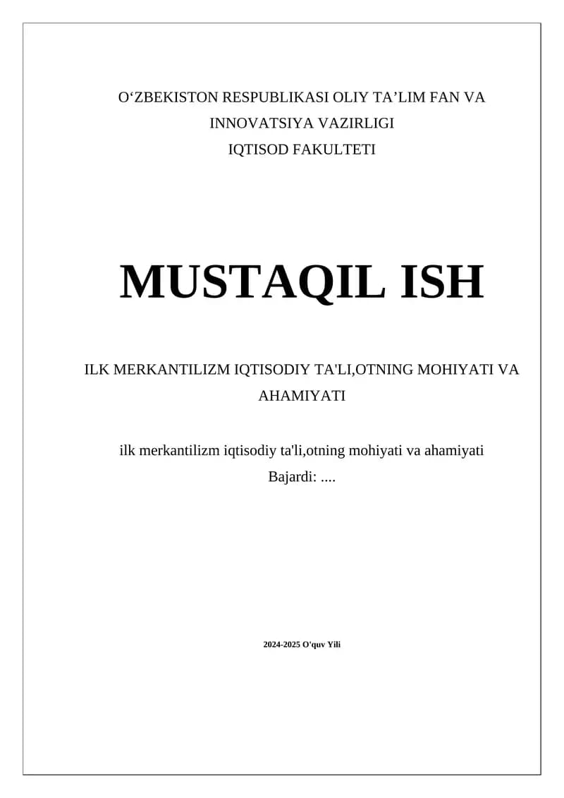 Ilk Merkantilizm IQTISODIY TA'LI,OTNING MOHIYATI VA AHAMIYATI