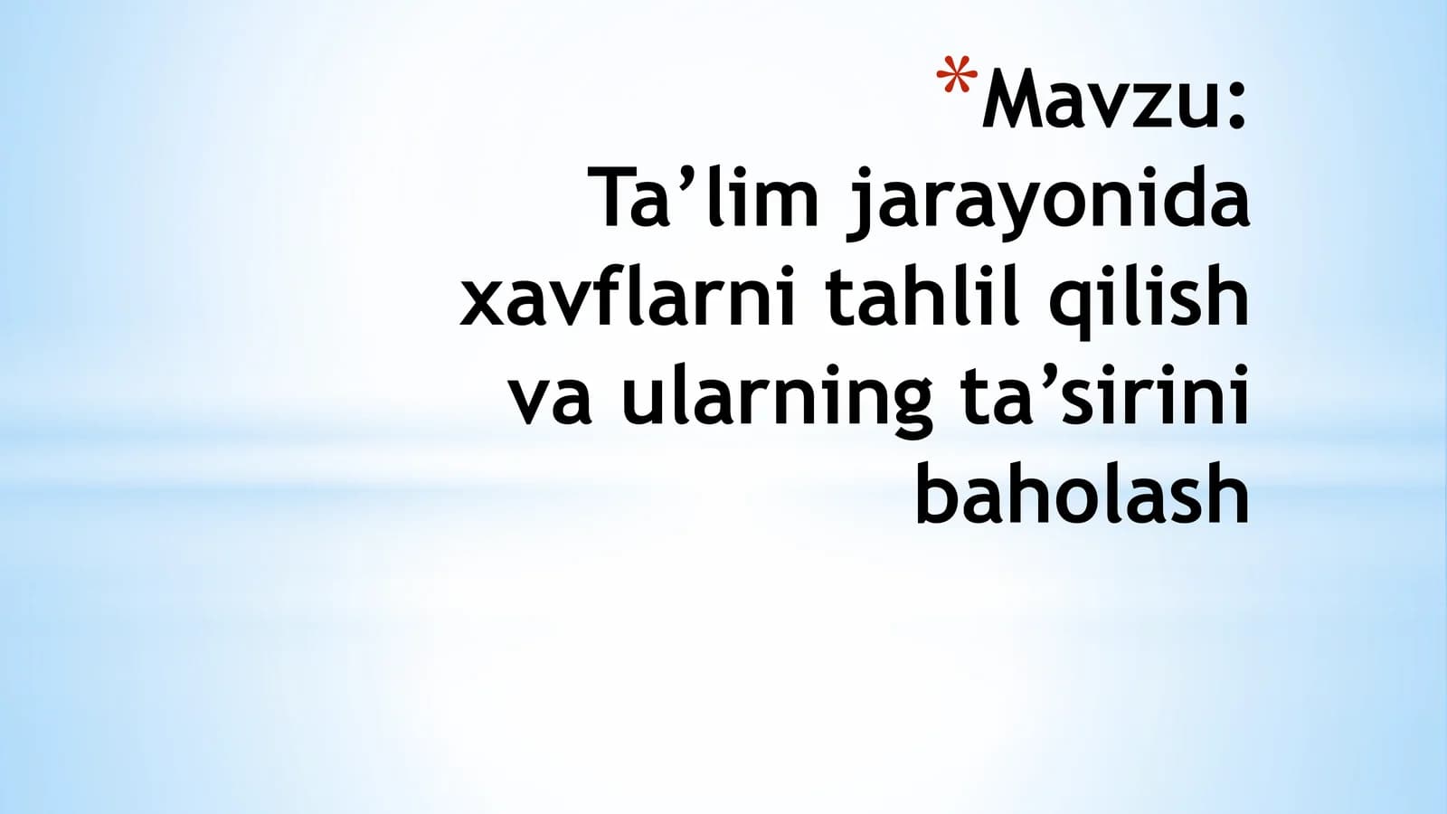 Ta’lim jarayonida xavflarni tahlil qilish va ularning ta’sirini baholash