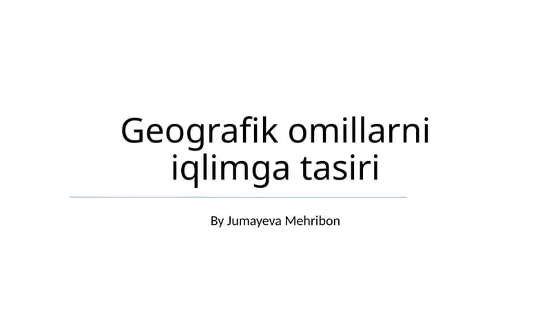 Geografik omillarni iqlimga tasiri