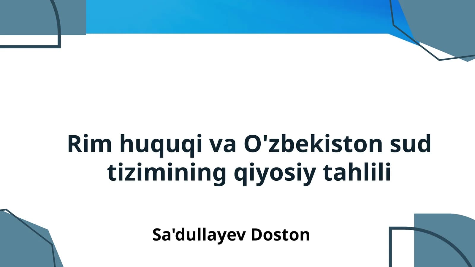 Rim huquqi va O'zbekiston sud tizimining qiyosiy tahlili