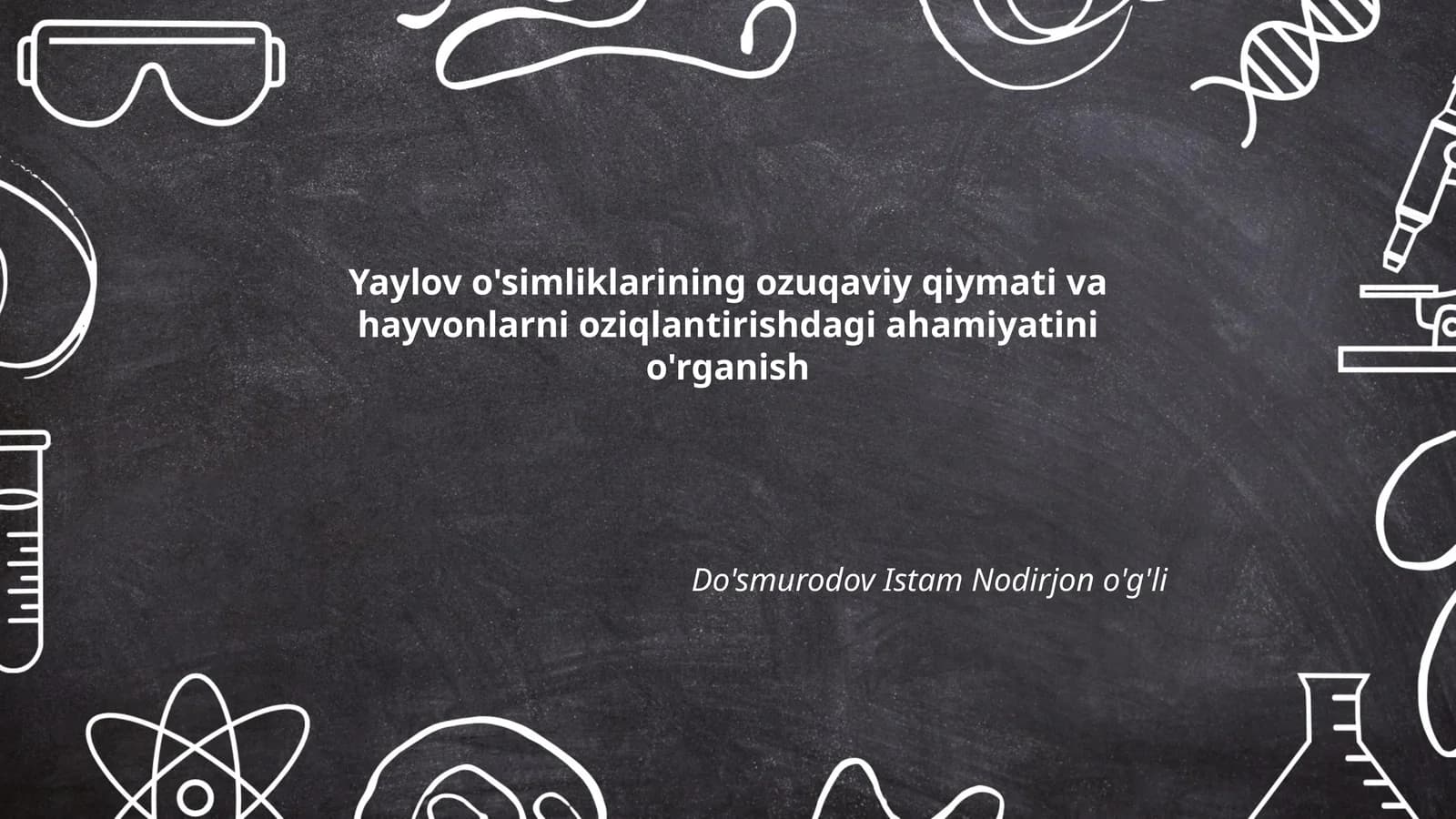 Yaylov o'simliklarining ozuqaviy qiymati va hayvonlarni oziqlantirishdagi ahamiyatini o'rganish