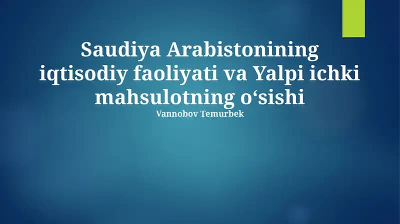 Saudiya Arabistonining iqtisodiy faoliyati va Yalpi ichki mahsulotning oʻsishi
