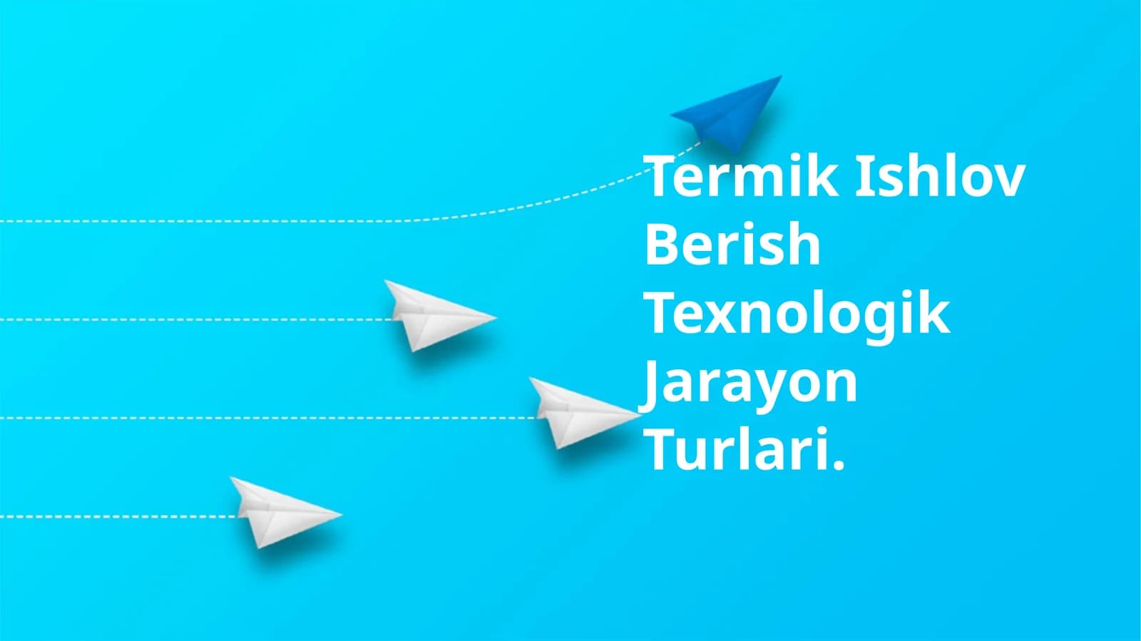 Termik Ishlov Berish Texnologik Jarayon Turlari