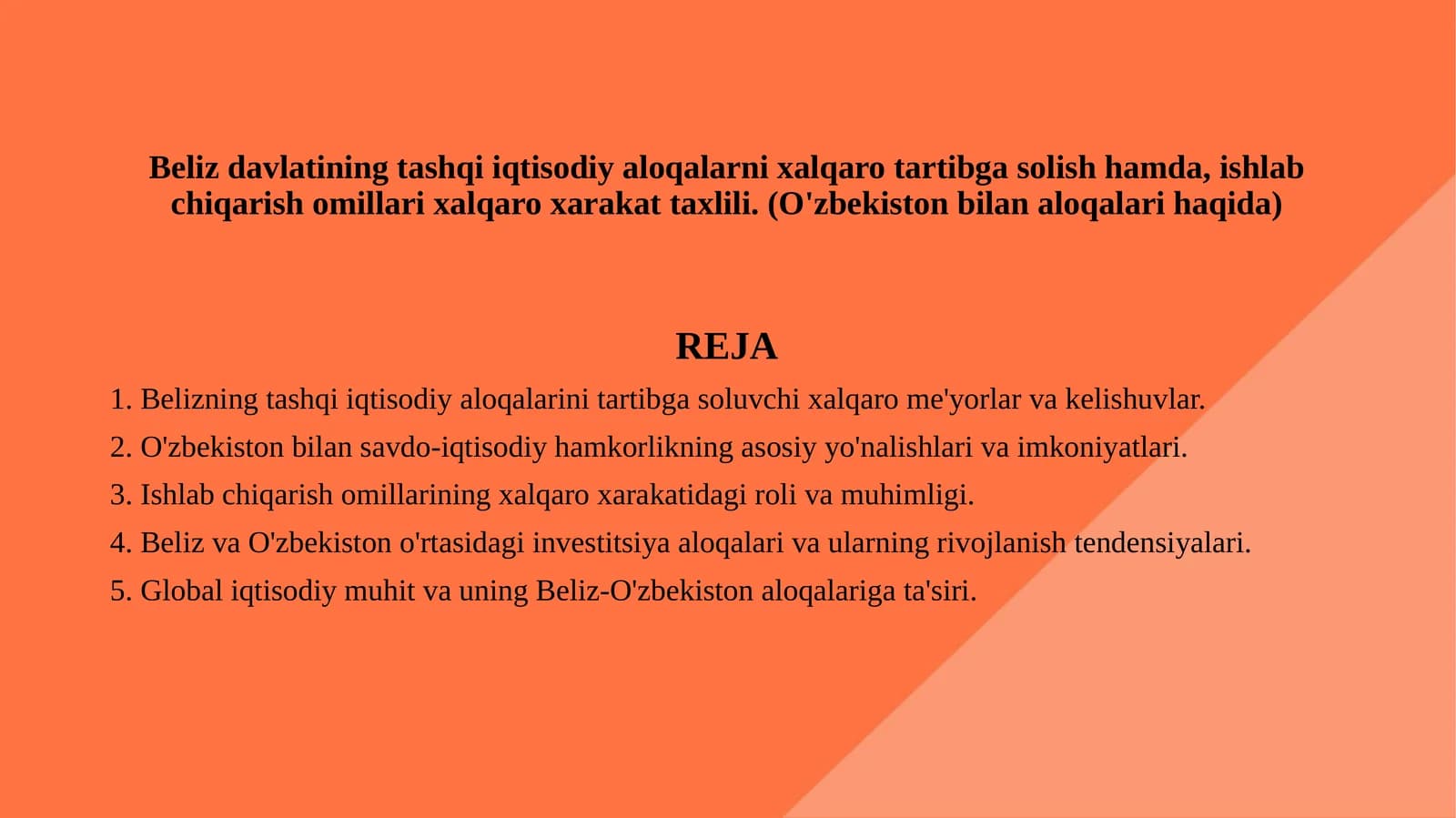 Beliz davlatining tashqi iqtisodiy aloqalarni xalqaro tartibga solish hamda, ishlab chiqarish omillari xalqaro xarakat taxlili. (O'zbekiston bilan aloqalari haqida)