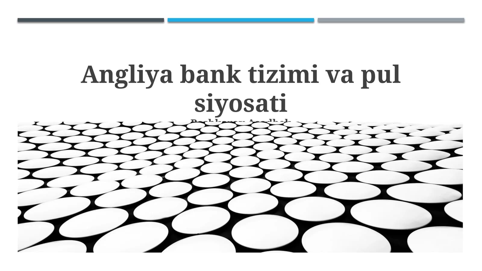 Angliya bank tizimi va pul siyosati