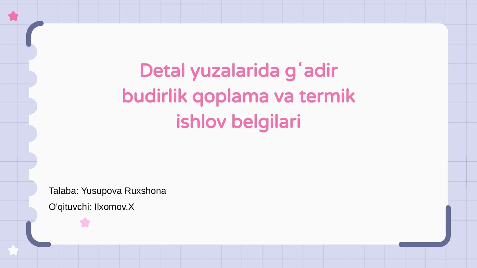 Detal yuzalarida gʻadir budirlik qoplama va termik ishlov belgilari