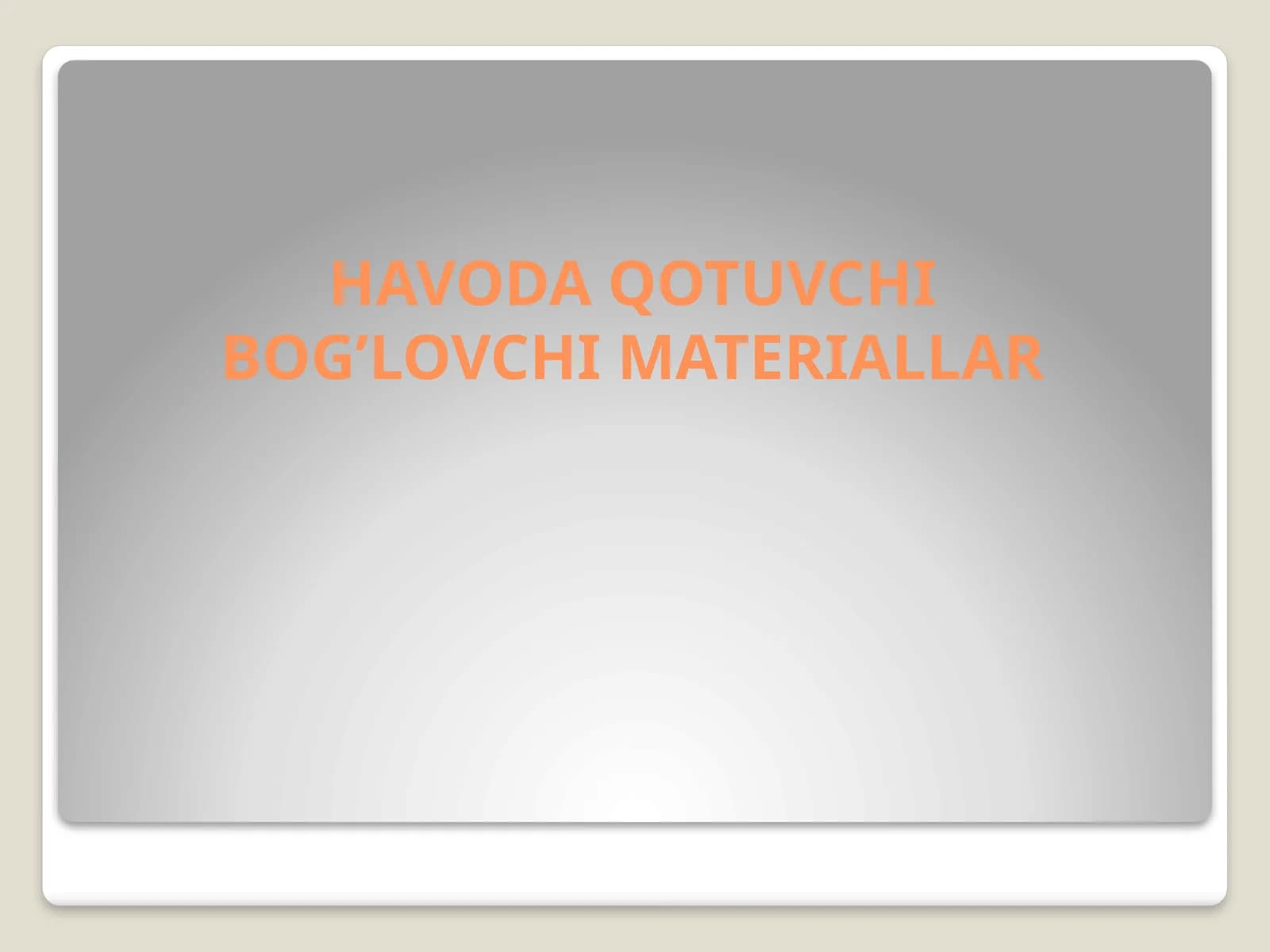 HAVODA QOTUVCHI BOG’LOVCHI MATERIALLAR