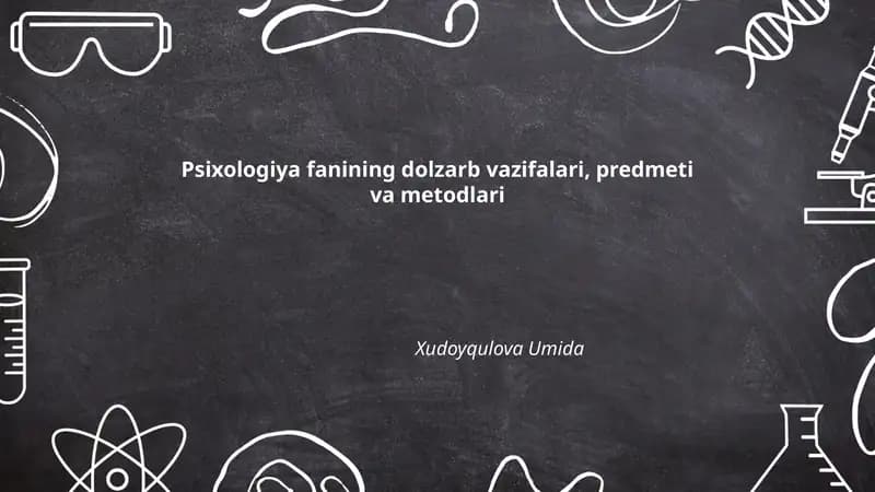 Psixologiya fanining dolzarb vazifalari, predmeti va metodlari