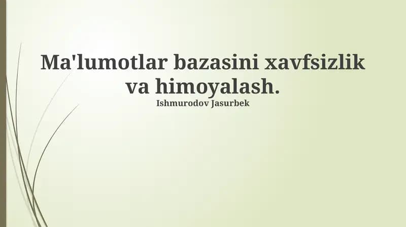 Ma'lumotlar bazasini xavfsizlik va himoyalash