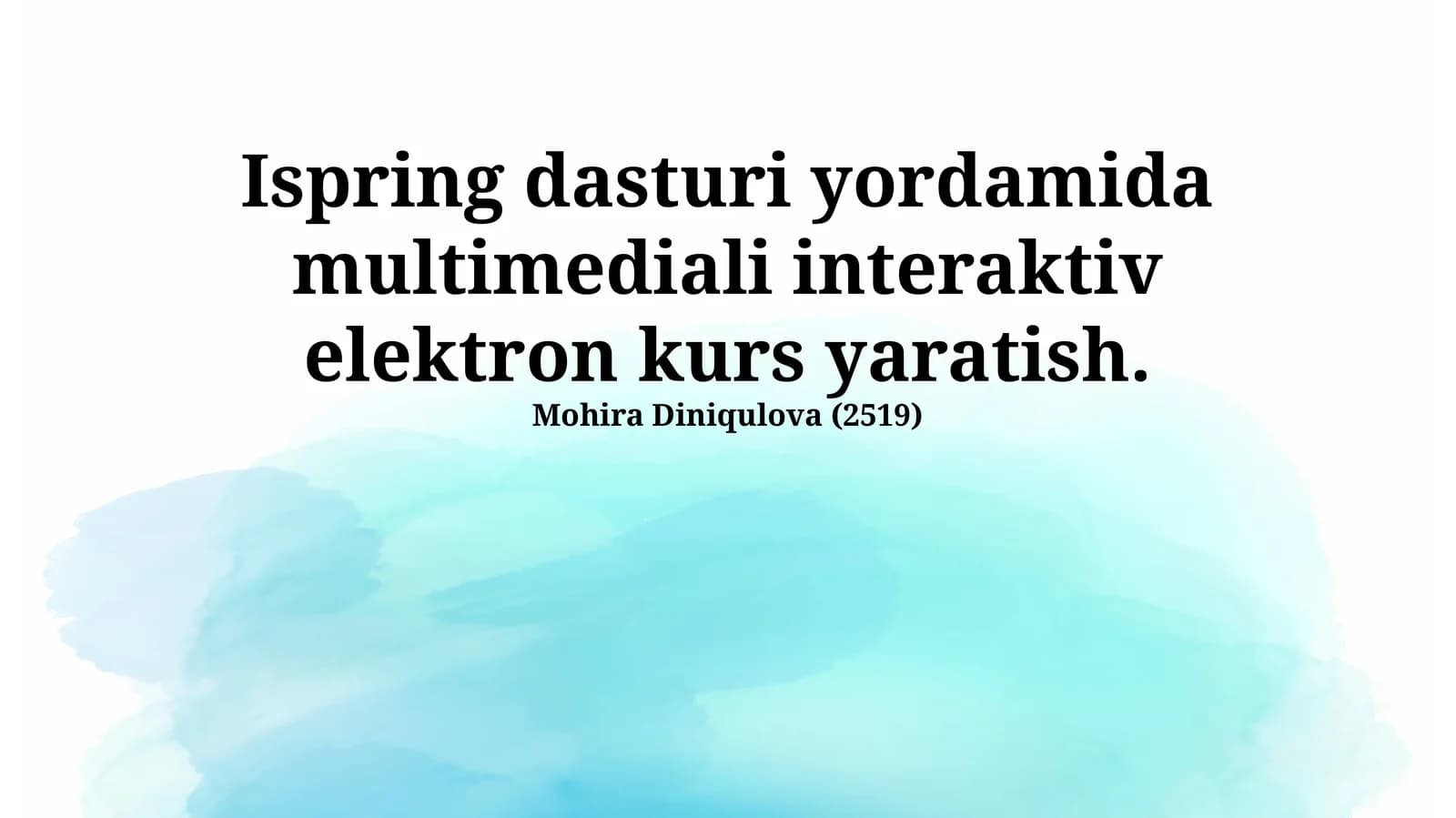 iSpring dasturi yordamida multimediali interaktiv elektron kurs yaratish