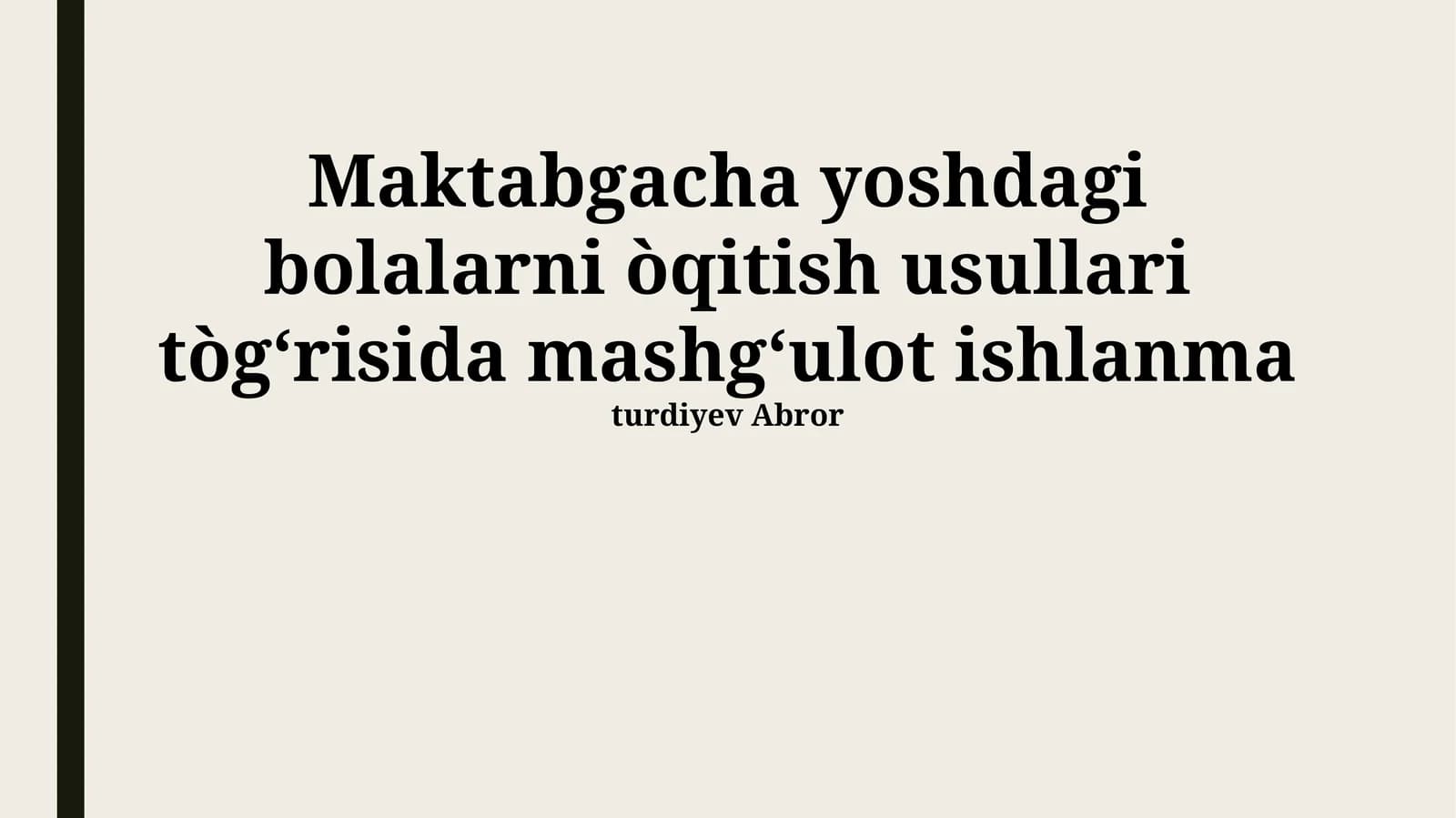 Maktabgacha yoshdagi bolalarni òqitish usullari tògʻrisida mashgʻulot ishlanma