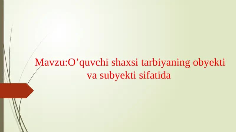 O'quvchishaxsi tarbiyaning obyekti va subyekti sifatida